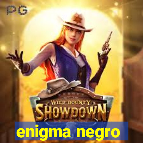 enigma negro